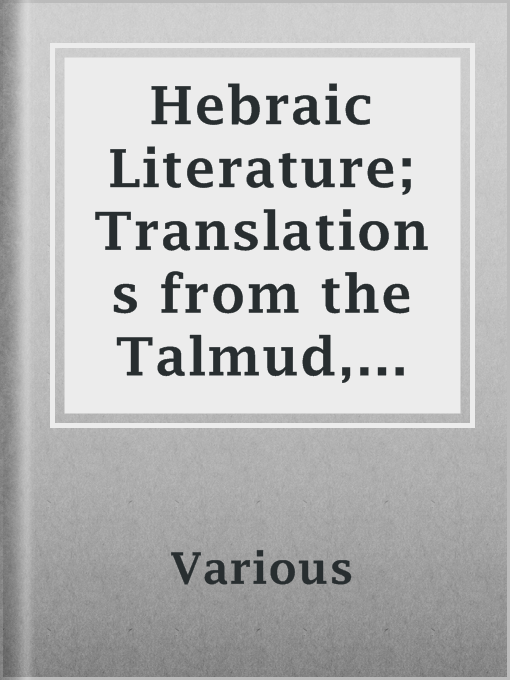 Title details for Hebraic Literature; Translations from the Talmud, Midrashim and by Various - Available